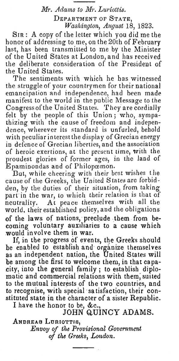 US Secretary of State John Quincy Adams sends a letter to the envoy of the Greek Provisional Administration to London (to negotiate a loan) Andreas Luriottis